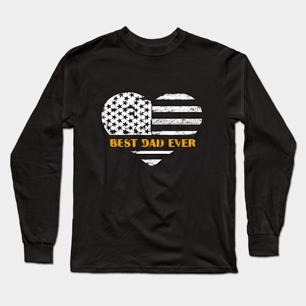 American Flag, Father's Day Gift, Best Dad Ever, For Daddy Long Sleeve T-Shirt by clothluxe